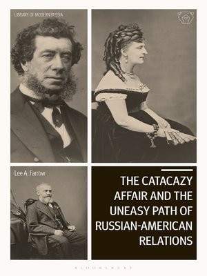 cover image of The Catacazy Affair and the Uneasy Path of Russian-American Relations